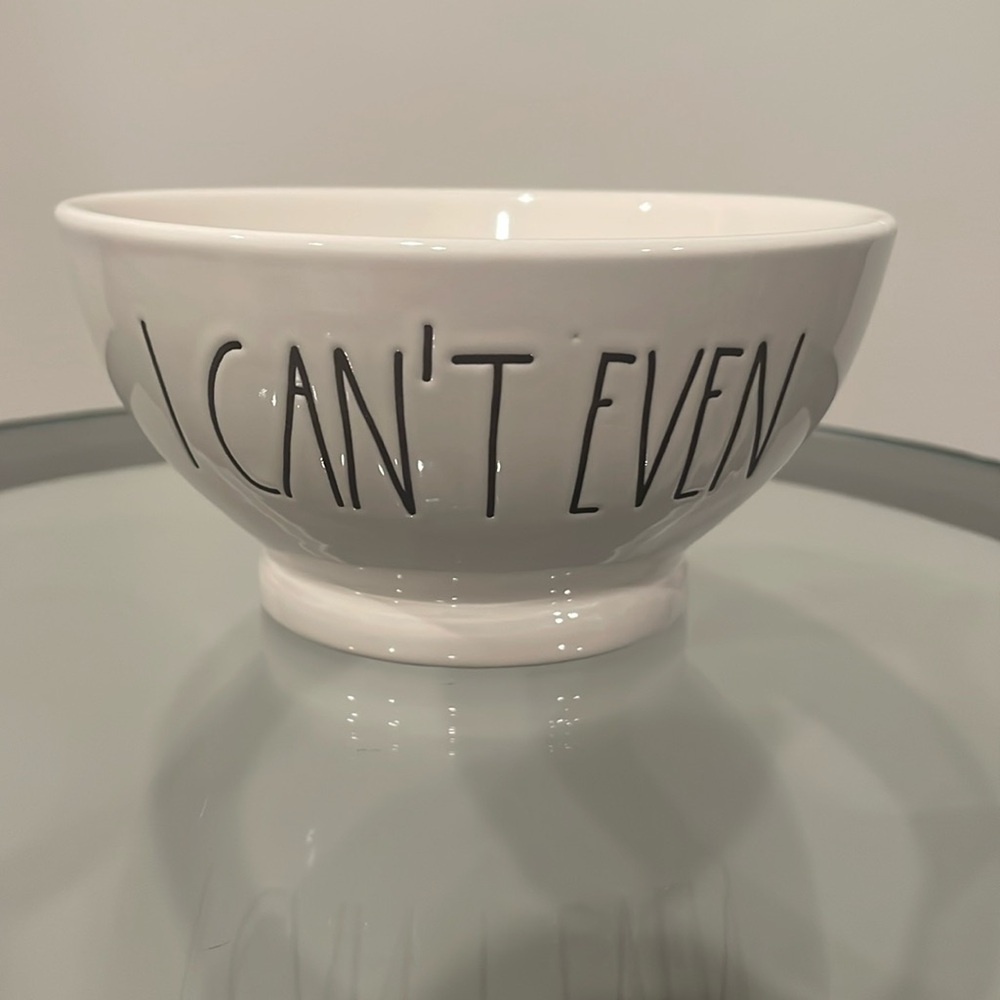 Rae Dunn Artisan Collection "I Can't Even" Soup Cereal Bowl
